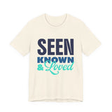 GC26 - Seen Known & Loved Inspirational T-Shirt