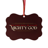 Mighty God Aluminum Christmas Ornament