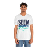GC26 - Seen Known & Loved Inspirational T-Shirt