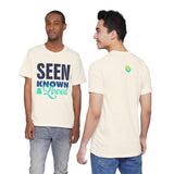 GC26 - Seen Known & Loved Inspirational T-Shirt
