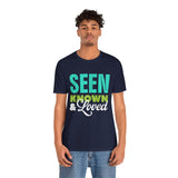 GC26 - Seen Known & Loved Inspirational T-Shirt