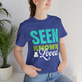 GC26 - Seen Known & Loved Inspirational T-Shirt
