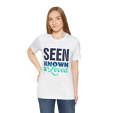 GC26 - Seen Known & Loved Inspirational T-Shirt