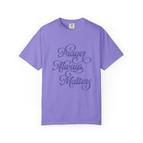 GC26 - Prayer Always Matters Inspirational T-Shirt