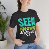 GC26 - Seen Known & Loved Inspirational T-Shirt
